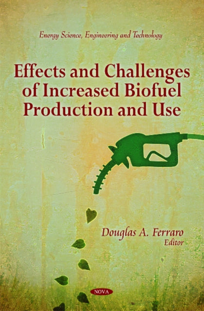 Effects & Challenges of Increased Biofuel Production & Use