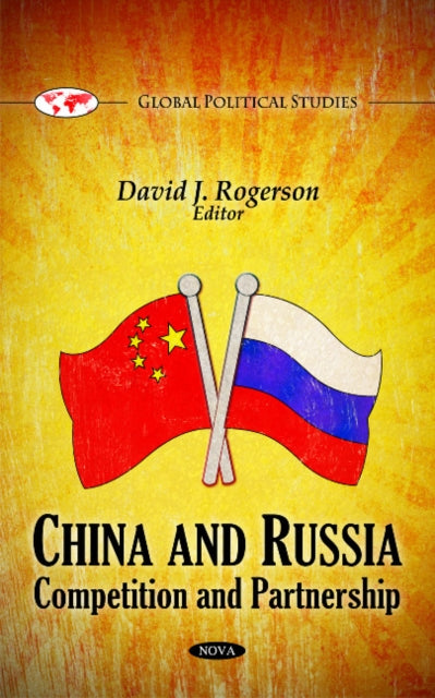 China & Russia: Competition & Partnership