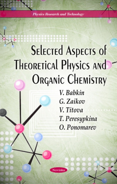 Selected Aspects of Theoretical Physics and Organic Chemistry