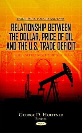 Relationship between the Dollar, Price of Oil & the U.S. Trade Deficit