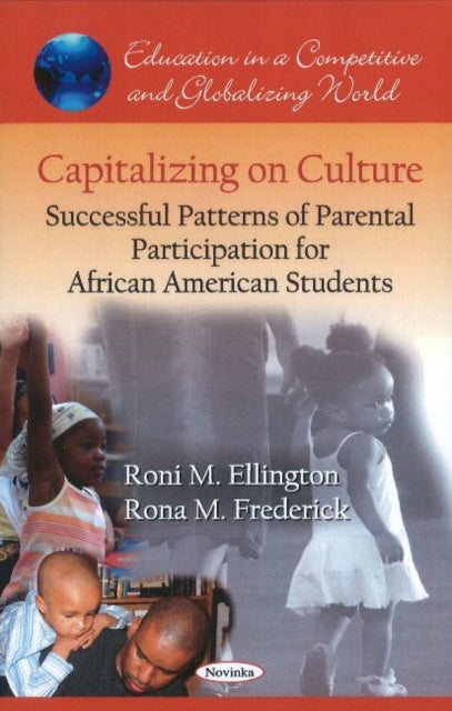 Capitalizing on Culture: Successful Patterns of Parental Participation for African American Students