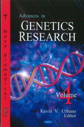 Advances in Genetics Research: Volume 4