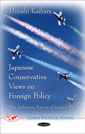 Japanese Conservative Views on Foreign Policy: