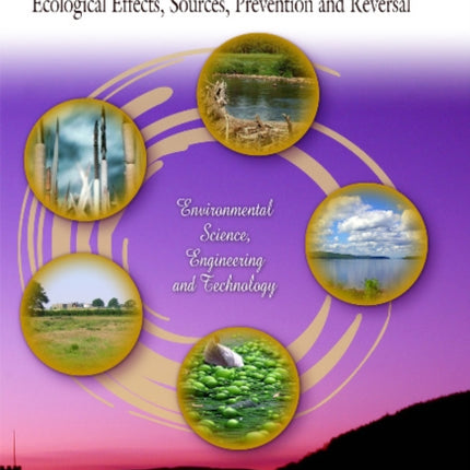 Eutrophication: Ecological Effects, Sources,