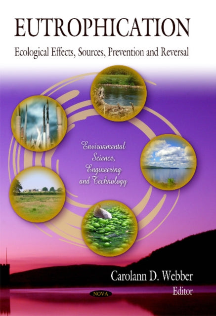 Eutrophication: Ecological Effects, Sources,