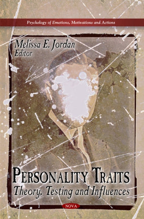 Personality Traits: Theory, Testing & Influences