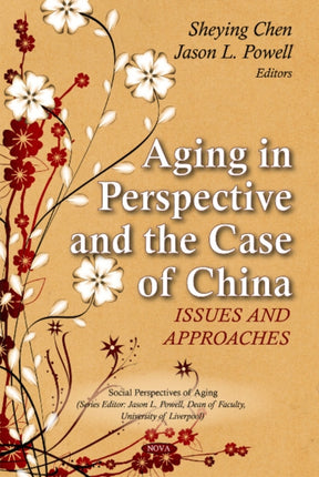 Aging in Perspective & the Case of China: Issues & Approaches