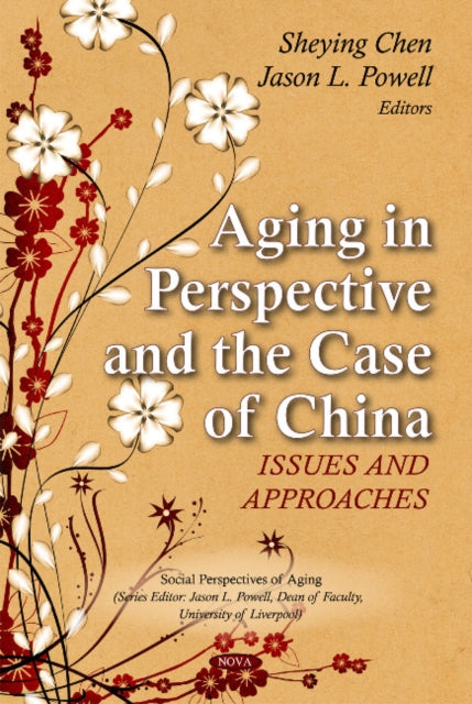 Aging in Perspective & the Case of China: Issues & Approaches