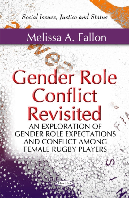 Gender Role Conflict Revisited: An Exploration of Gender Role Expectations & Conflict Among Female Rugby Players