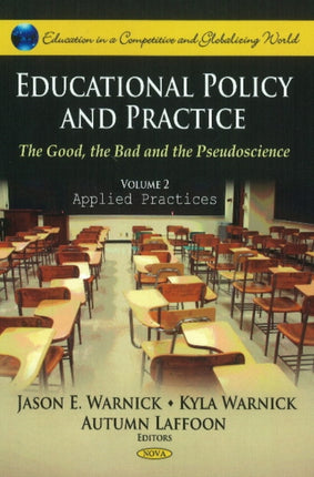 Educational Policy & Practice: The Good, the Bad