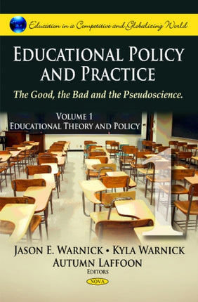 Educational Policy & Practice: The Good, the Bad