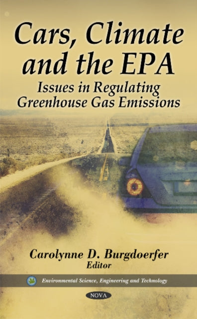 Cars, Climate & the EPA: Issues in Regulating Greenhouse Gas Emissions