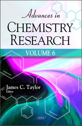 Advances in Chemistry Research: Volume 6