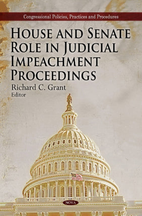 House & Senate Role in Judicial Impeachment Proceedings