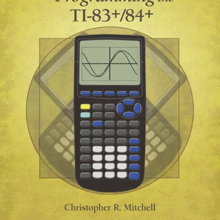 Programming the TI83 PlusTI84 Plus