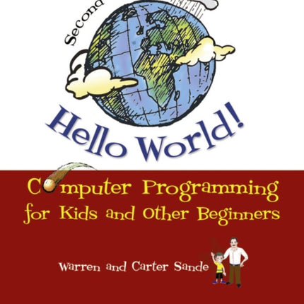 Hello World!:Computer Programming for Kids and Other Beginners