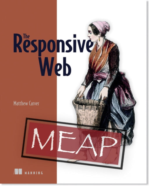 The Responsive Web The Web  Past Present Future