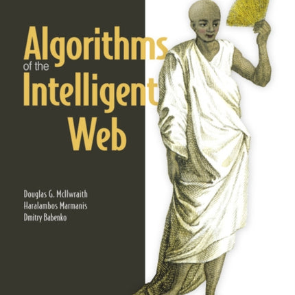 Algorithms of the Intelligent Web, Second Edition