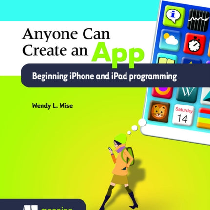 Anyone can create an app beginning iPhone and iPad programming