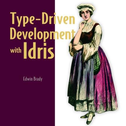 Type-driven Development with Idris