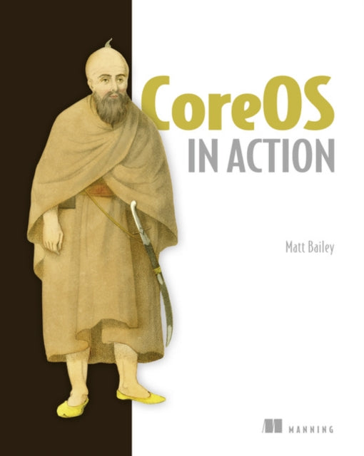 CoreOS in Action: Running Applications on Container Linux