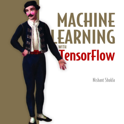 Machine Learning with TensorFlow