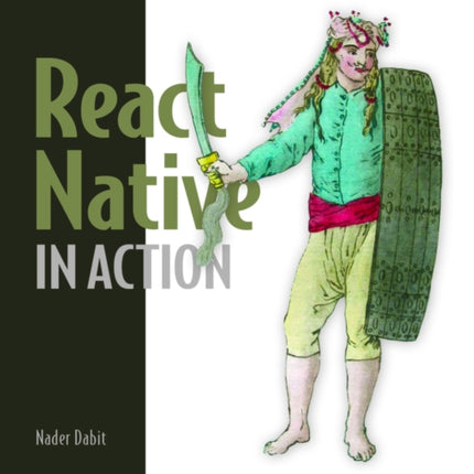 React Native in Action_p1: Developing iOS and Android apps with JavaScript