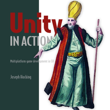 Unity in Action, Second Edition: Multiplatform game development in C#