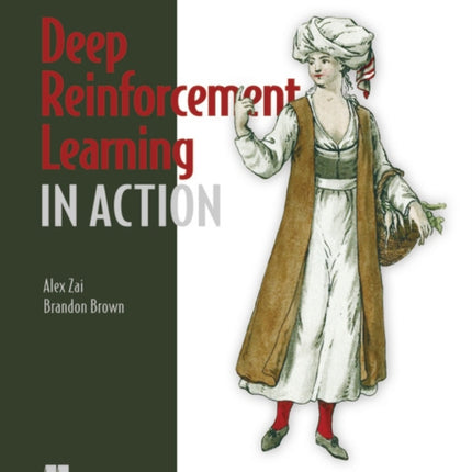 Deep Reinforcement Learning in Action