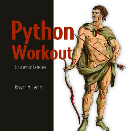 Python Workout: 50 Essential Exercises