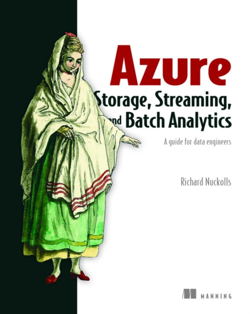 Azure Storage, Streaming, and Batch Analytics: A guide for data engineers