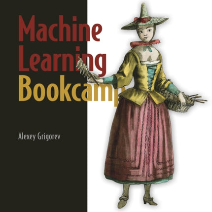 Machine Learning Bookcamp