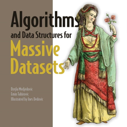 Algorithms and Data Structures for Massive Datasets