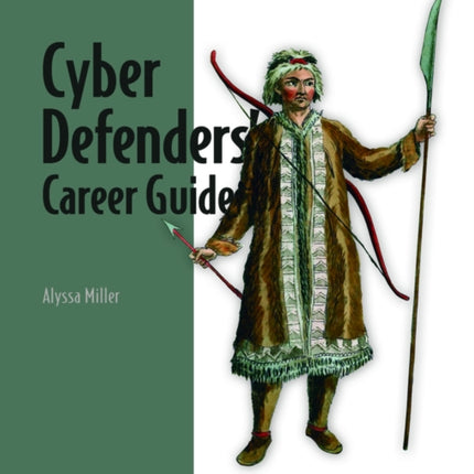 Cyber Defenders' Career Guide