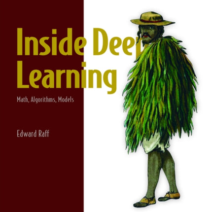 Inside Deep Learning: Math, Algorithms, Models