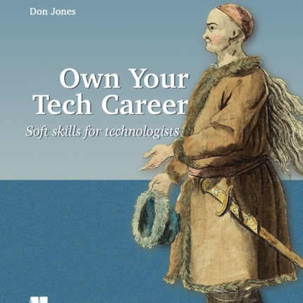 Own Your Tech Career: Soft skills for technologists