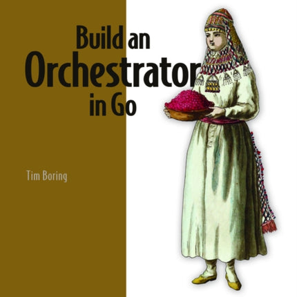 Build an Orchestrator in Go