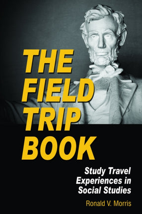The Field Trip Book: Study Travel Experiences in
