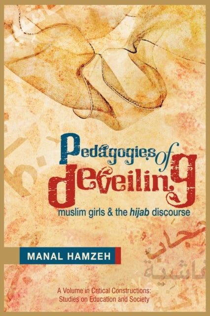 Pedagogies of Deveiling: Muslim Girls and the