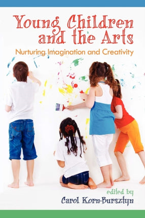 Young Children and the Arts: Nuturing Imagination