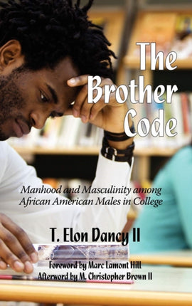 The Brother Code: Manhood and Masculinity among