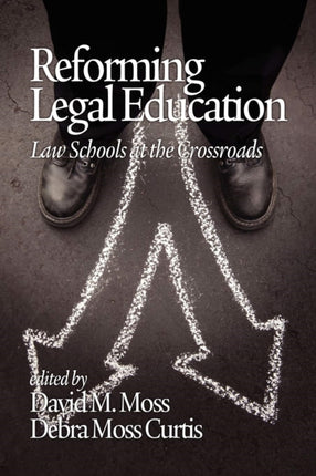 Reforming Legal Education: Law Schools at the