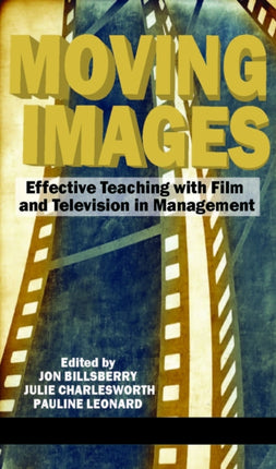 Moving Images: Effective Teaching with Film and