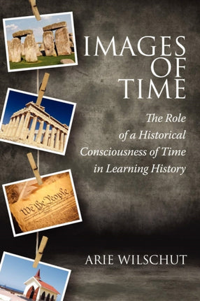 Images of Time: The Role of an Historical