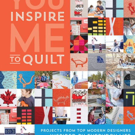 You Inspire Me to Quilt Projects from Top Modern