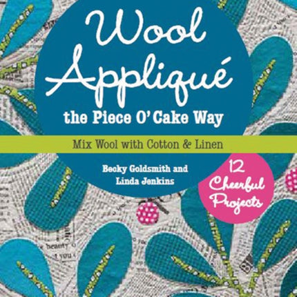 Wool Applique the Piece O Cake Way