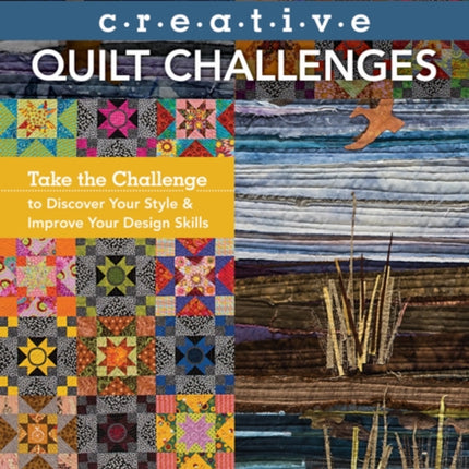 Creative Quilt Challenges: Take the Challenge