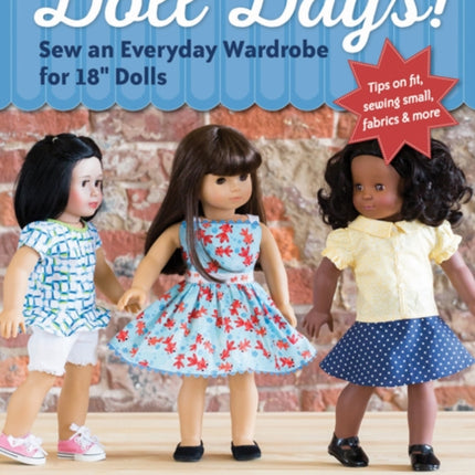 Doll Days!: Sew an Everyday Wardrobe for 18