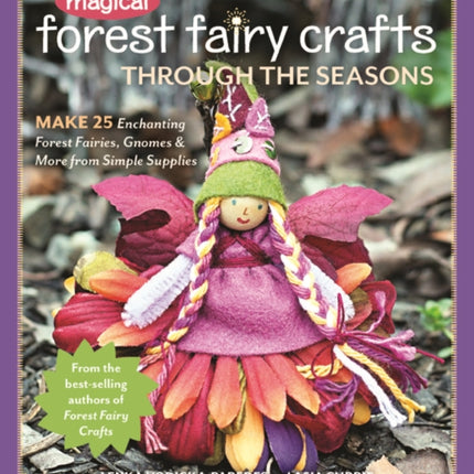 Magical Forest Fairy Crafts Through the Seasons: