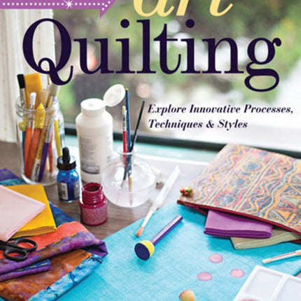 Visual Guide to Art Quilting